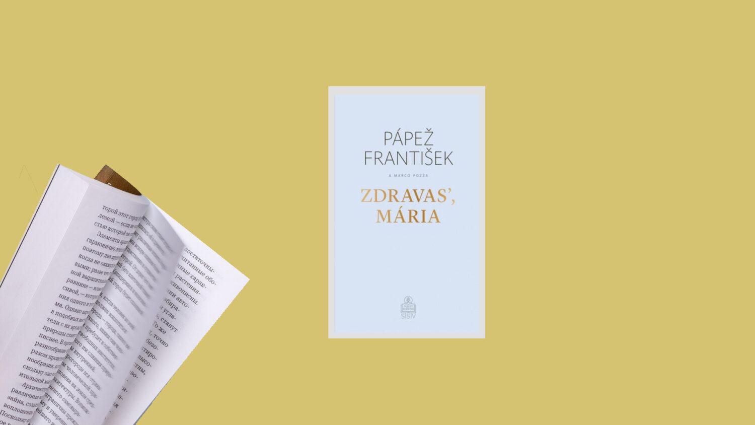 Recenzia_Pápež František a Marco Pozza: Zdravasʼ, Mária