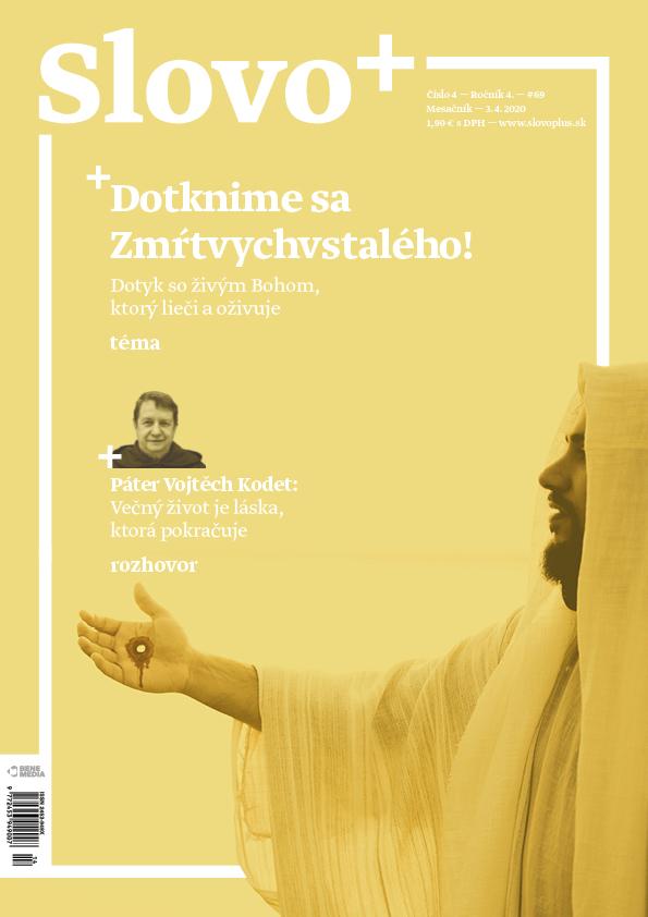 Dotknime sa Zmŕtvychvstalého!