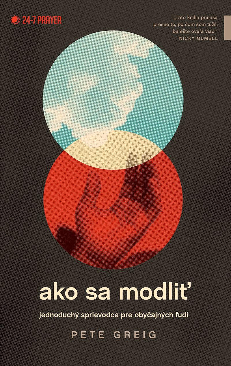 Recenzia_Pete Greig: Ako sa modliť