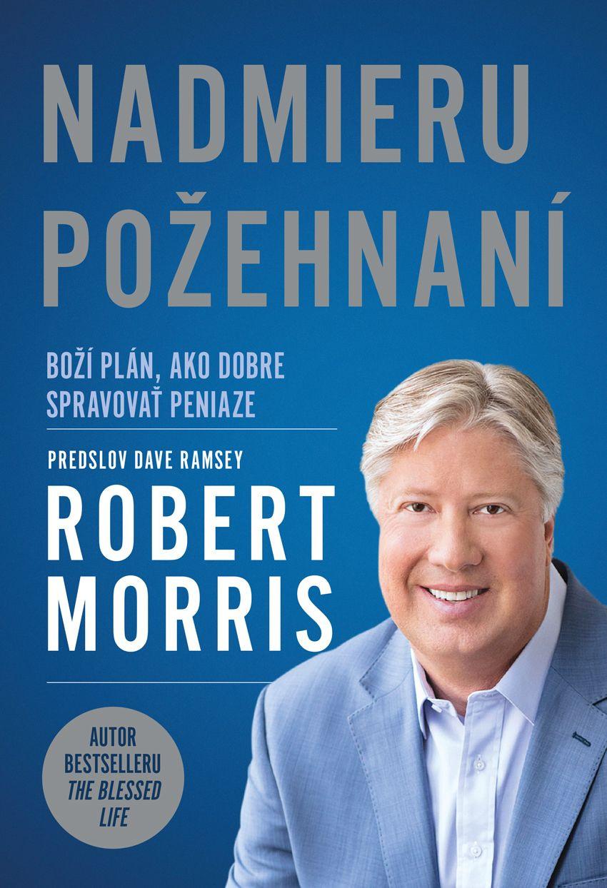 Recenzia_Robert Morris: Nadmieru požehnaní