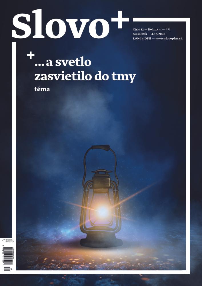 …a svetlo zasvietilo do tmy