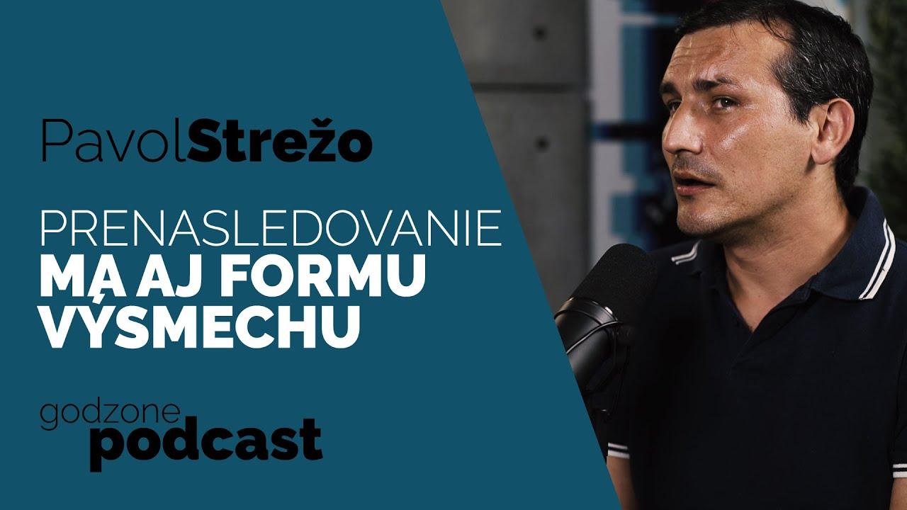 Godzone podcast_Pavol Strežo: Prenasledovanie má aj formu výsmechu