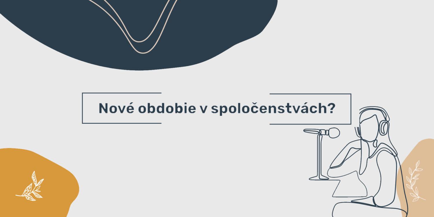 Spolcast: Nové obdobie v spoločenstvách?