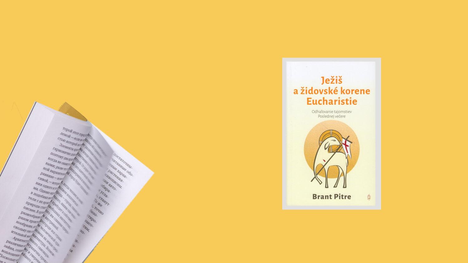 recenzia_Brant Pitre: Ježiš a židovské korene Eucharistie