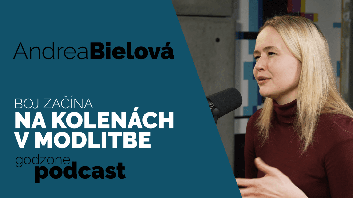 Godzone podcast_Andrea Bielová: Boj začína na kolenách v modlitbe