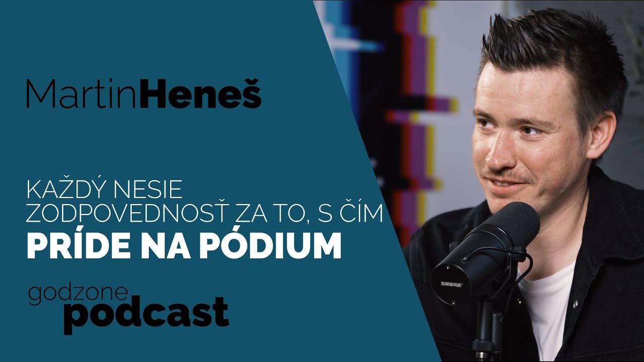 Godzone podcast_Martin Heneš: Každý nesie zodpovednosť za to, s čím príde na pódium