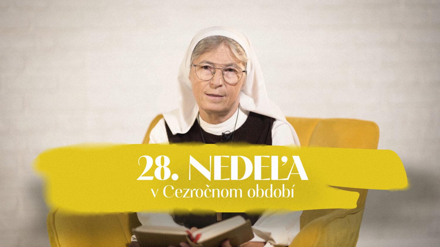 NEDEĽA UŽ V SOBOTU | Veronika Barátová | 28. nedeľa v Cezročnom období