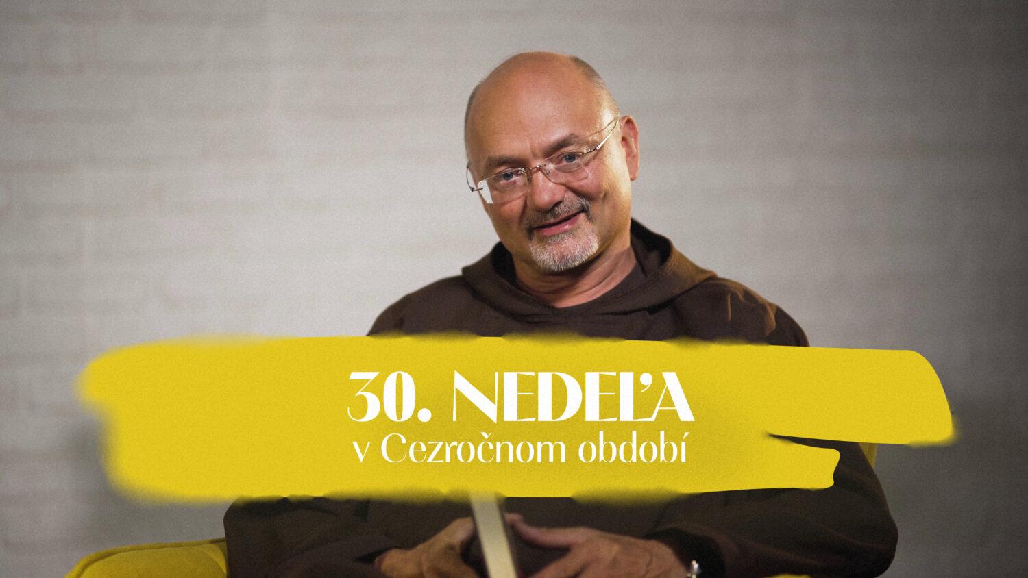 NEDEĽA UŽ V SOBOTU | Norbert Pšenčík | 30. nedeľa v Cezročnom období