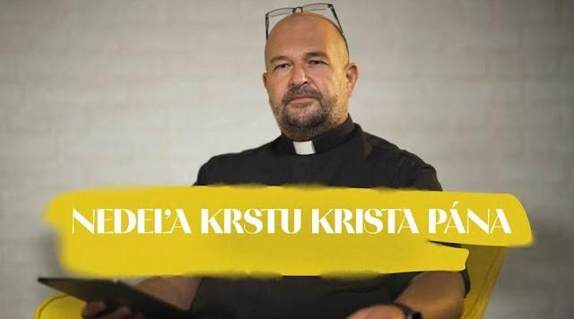 NEDEĽA UŽ V SOBOTU | Ján Buc | Nedeľa krstu Krista Pána