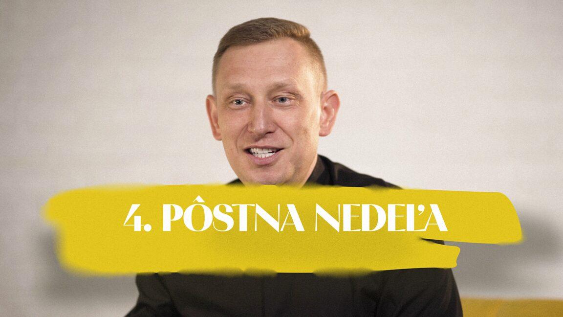 NEDEĽA UŽ V SOBOTU | Peter Sýkora | 4. pôstna nedeľa