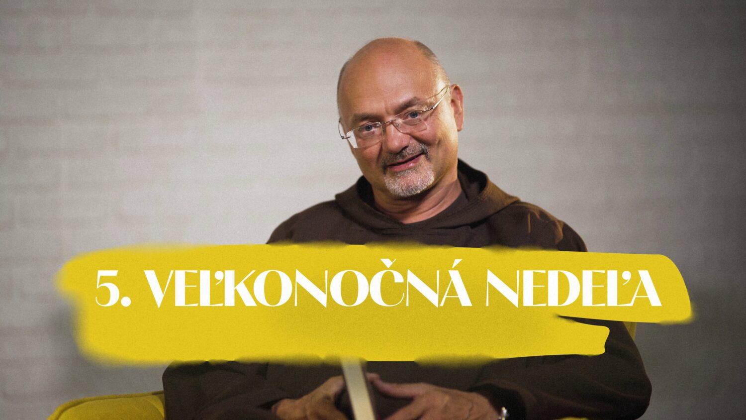 NEDEĽA UŽ V SOBOTU | Norbert Pšenčík | 5. veľkonočná nedeľa