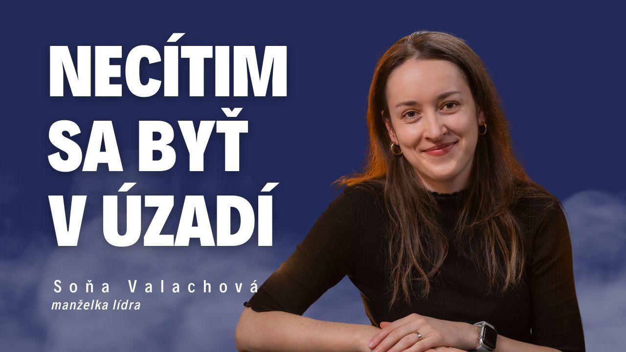 Necítim sa byť v úzadí | Soňa Valachová | Slovo+ podcast #43