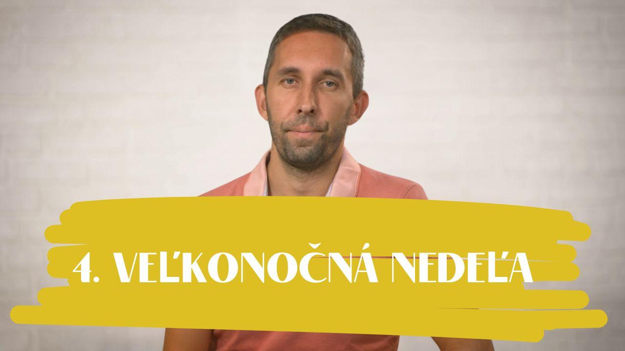 NEDEĽA UŽ V SOBOTU | Eduard Filo | 4. veľkonočná nedeľa