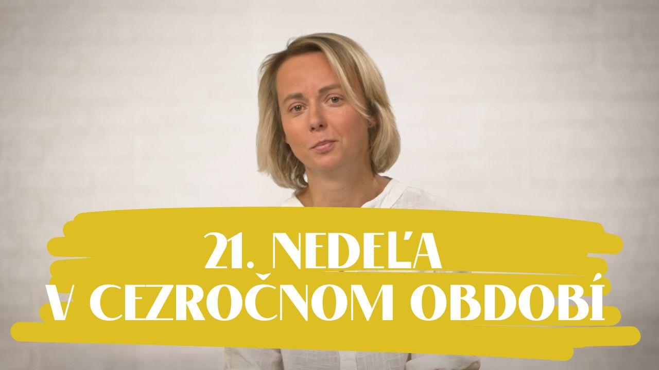 NEDEĽA UŽ V SOBOTU | Mária Škovierová | 21. nedeľa v Cezročnom období