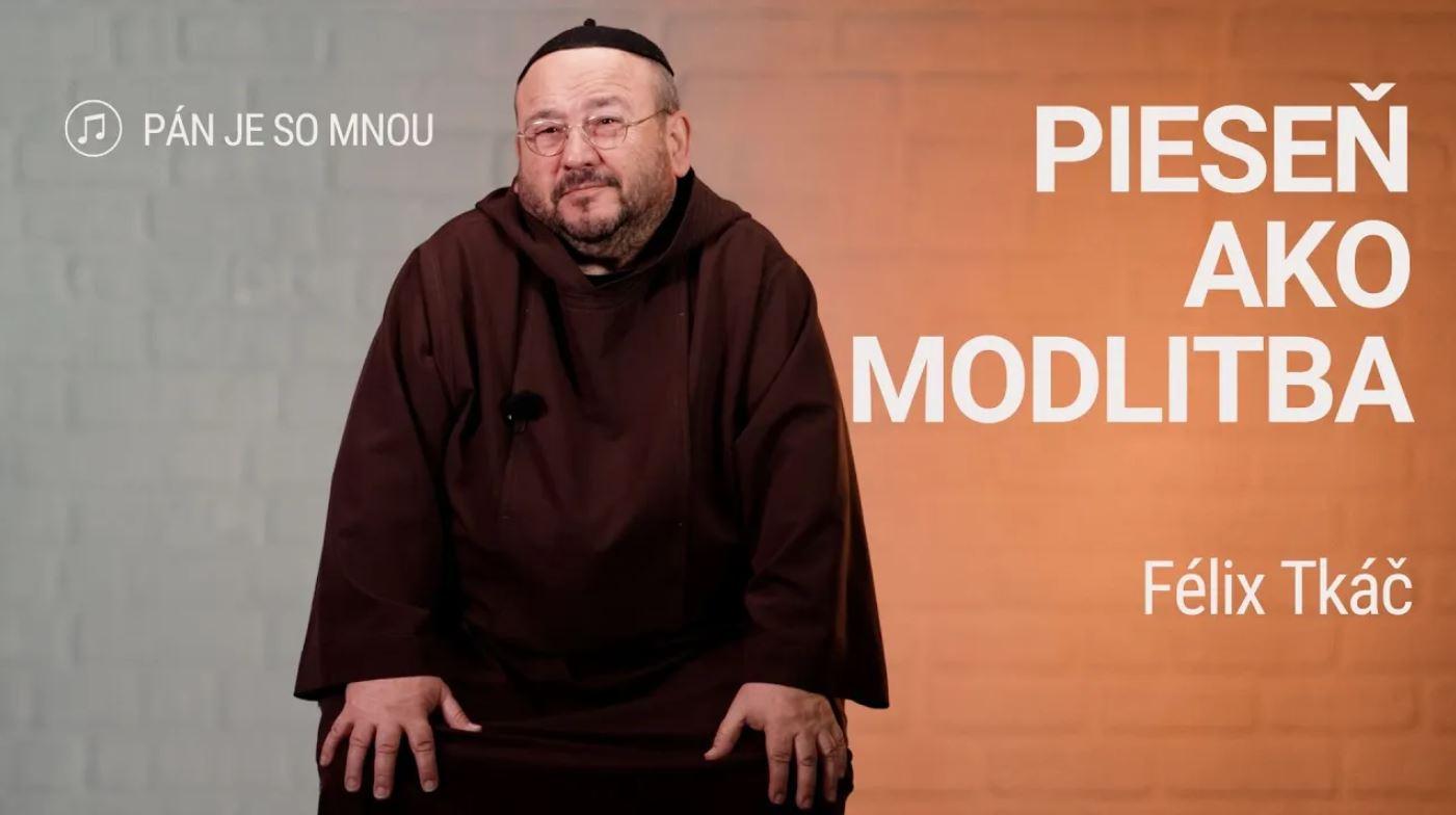 PIESEŇ AKO MODLITBA | Félix Tkáč | Pán je so mnou