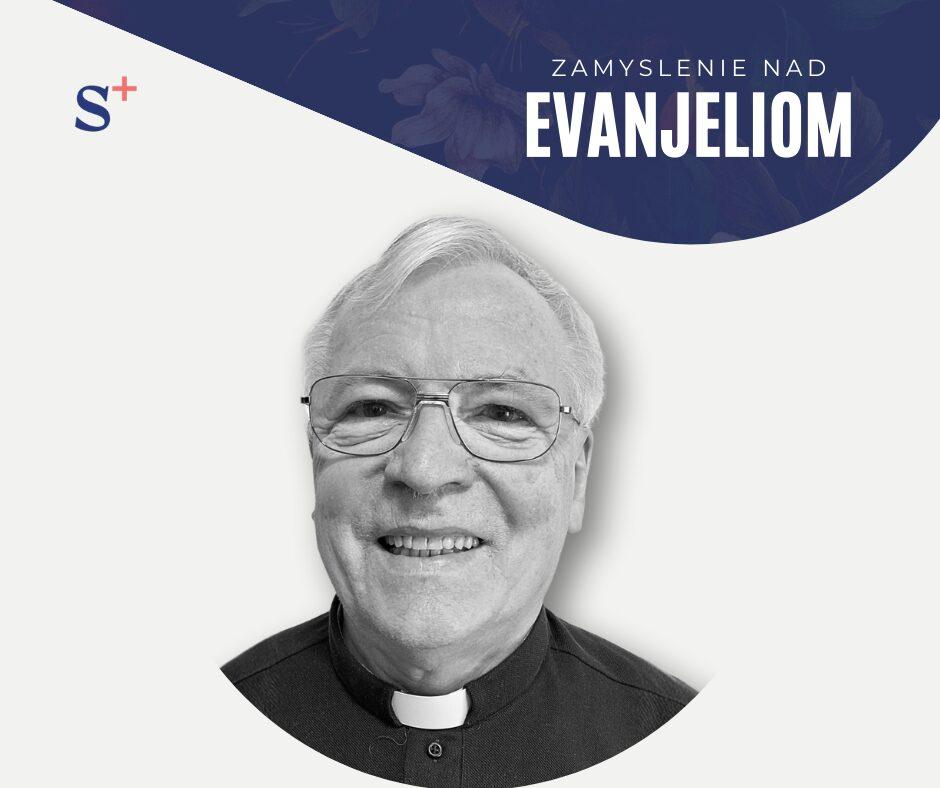 Evanjelium je koreňom nášho života