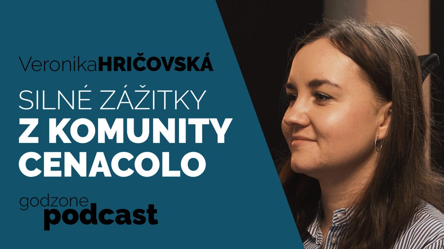 Veronika Hričovská: Silné zážitky z komunity Cenacolo | Godzone podcast
