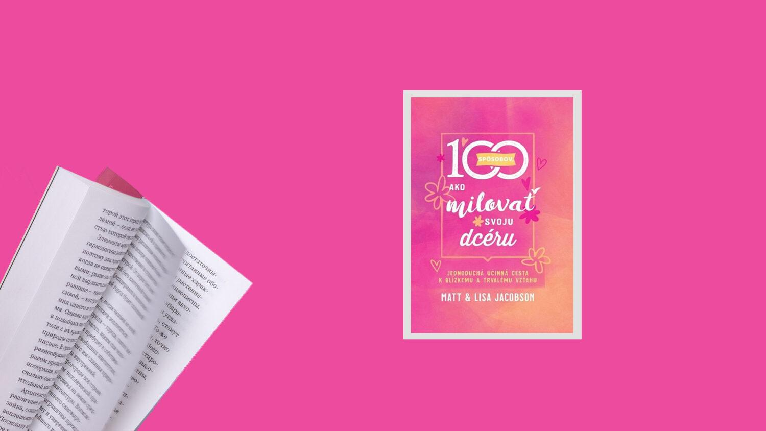 recenzia_Matt a Lisa Jacobson: 100 spôsobov, ako milovať svoju dcéru
