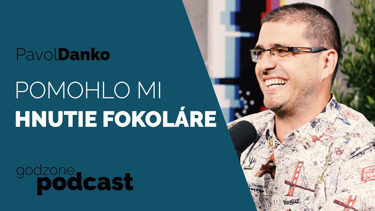 Godzone podcast_Pavol Danko: Pomohlo mi Hnutie Fokoláre