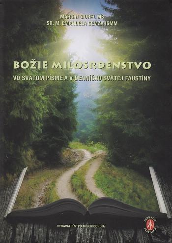recenzia_Marcin Ciunel, sr. M. Emanuela Gemza: Božie milosrdenstvo vo Svätom písme a v Denníčku svätej Faustíny