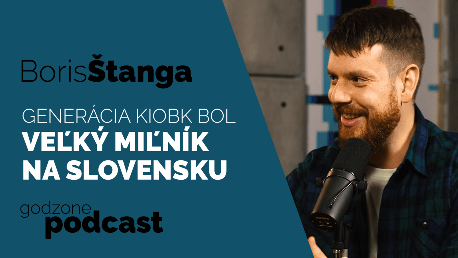 Godzone podcast_Boris Štanga: Generácia Kiobk bol veľký miľník na Slovensku