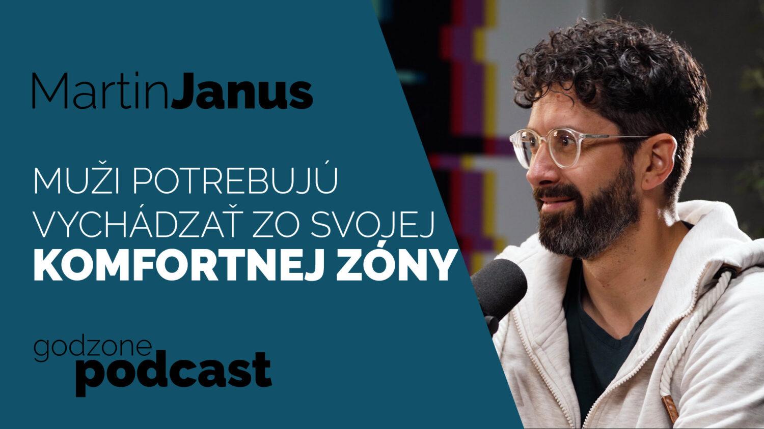 Godzone podcast_Martin Janus: Muži potrebujú vychádzať zo svojej komfortnej zóny