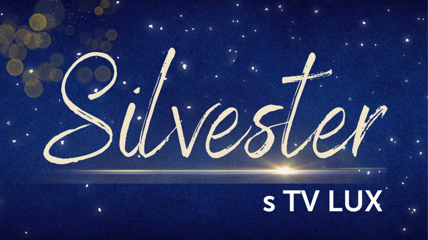 Oslávte Silvestra s TV LUX!