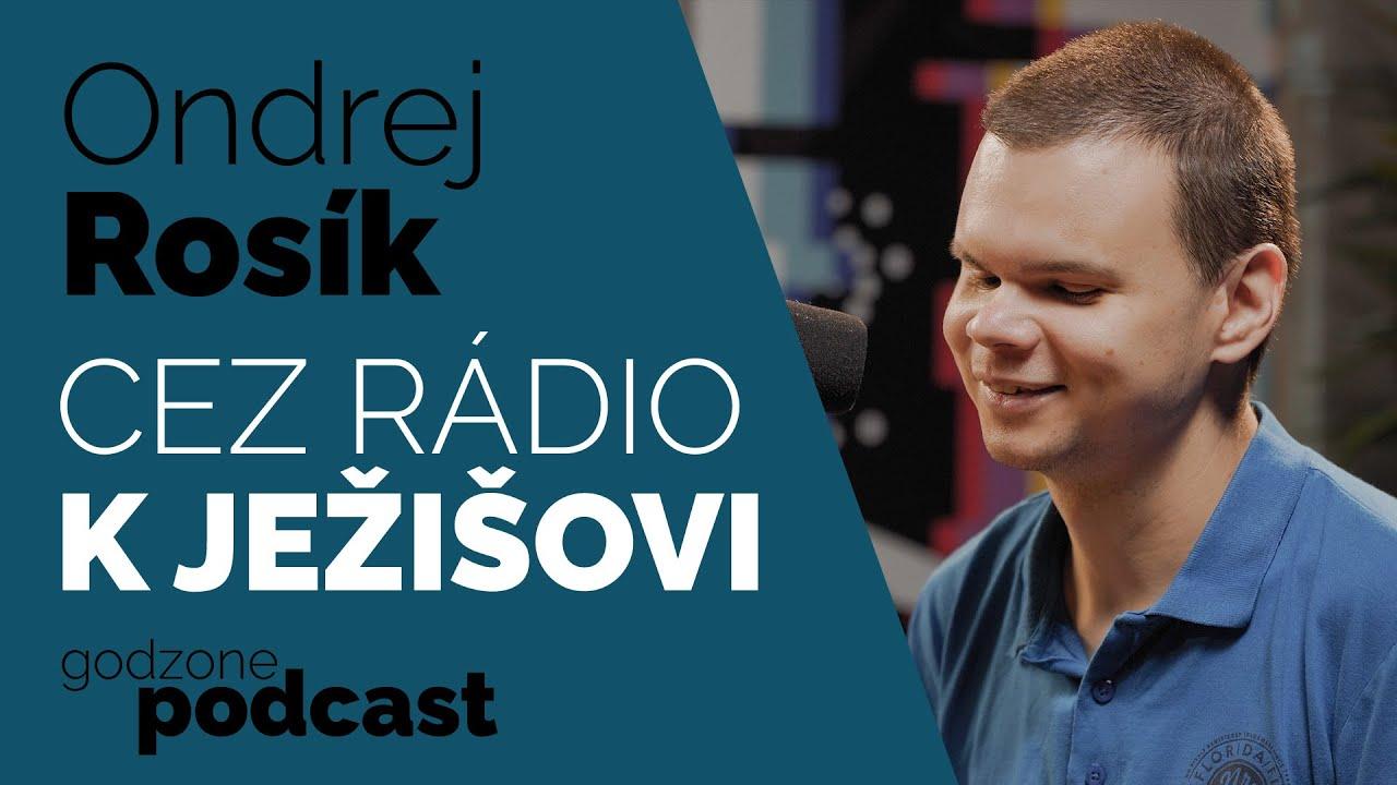 Godzone podcast_ Ondrej Rosík: Cez rádio k Ježišovi